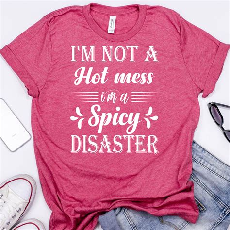 Im Not A Hot Mess Im A Spicy Disaster Funny Mom Etsy Uk