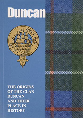 Duncan The Origins Of The Clan Duncan And Their Place In History