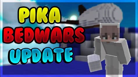 Pika Network Bedwars Update New Maps Creepergg