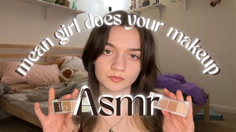 Asmr Rp Mean Rich Girl Does Your Makeup Soft Spoken Tapping