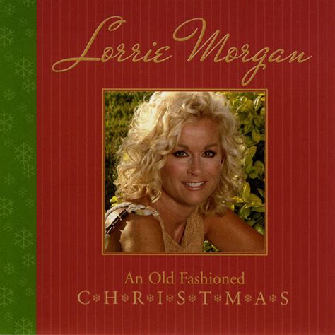 An Old Fashioned Christmas By Lorrie Morgan Album Reviews Ratings