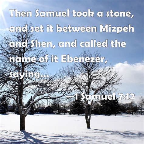 1 Samuel 712 Then Samuel Took A Stone And Set It Between Mizpeh And