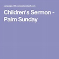 Children's Sermon - Palm Sunday | Childrens church lessons, Childrens ...
