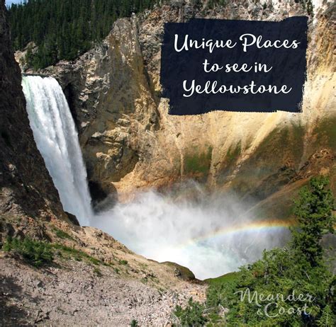 Must See Yellowstone National Park Attractions Meander And Coast