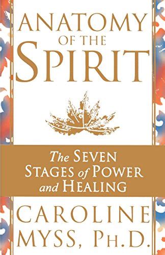 Anatomy Of The Spirit The Seven Stages Of Power And Healing Ebook