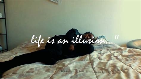 Life Is An Illusion Youtube