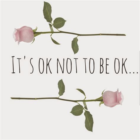 I’m Not Okaybut It’s Okay To Not Be Okay Youareenough
