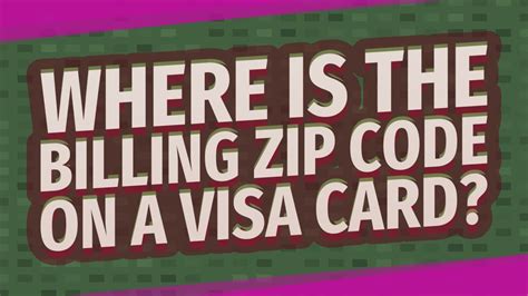 Where Is The Billing Zip Code On A Visa Card Youtube