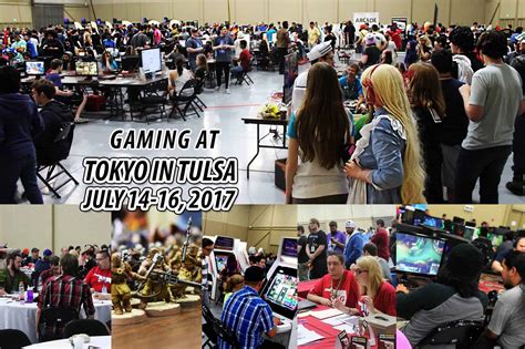 Gaming At Oklahomas Largest Gaming Event Tokyo In Tulsa 2017