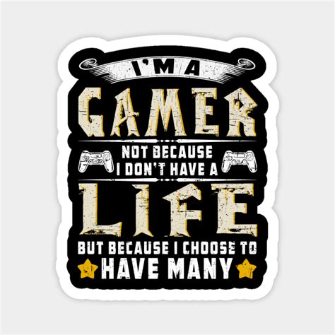 Im A Gamer Because I Choose To Have Many Lives Shirt Video Game