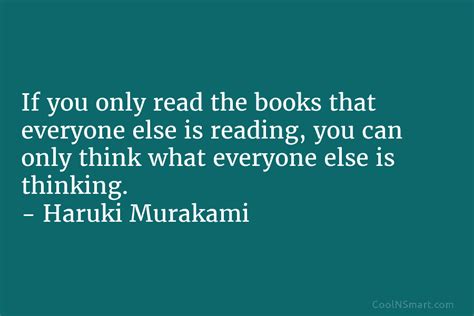 haruki murakami quote if you only read the books that coolnsmart