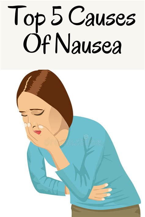 Top 5 Causes Of Nausea Causes Of Nausea Nausea What Causes Nausea