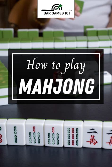 How To Play Mahjong Rules And Directions Bar Games 101