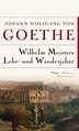 Wilhelm Meisters Lehr- und Wanderjahre - Romane Bücher - Kopp Verlag