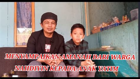 Menyampaikan Amanah Dari Warga Nahdiyin Kepada Anak Yatim YouTube