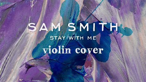 Stay With Me Sam Smith Violín Cover Youtube