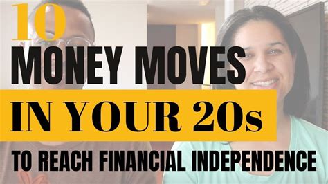 Ten Money Moves To Make In Your 20s To Achieve Financial Independence