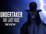 Undertaker: The Last Ride Review| Undertaker: The Last Ride Review and ...