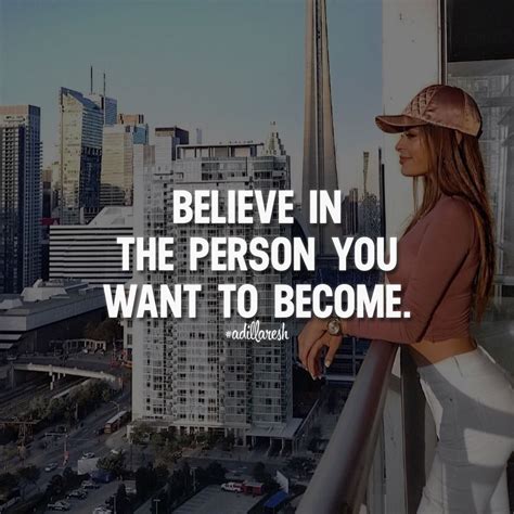 Believe In The Person You Want To Become Like And Share Your Thoughts