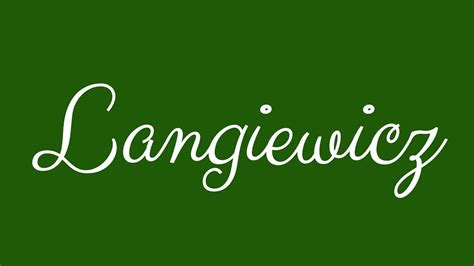 Learn How To Sign The Name Langiewicz Stylishly In Cursive Writing