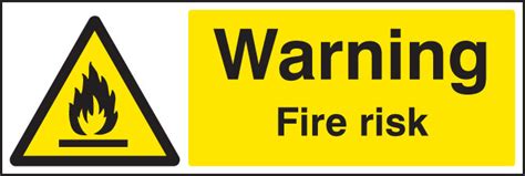 Warning Fire Risk Sign Warning Safety Signs