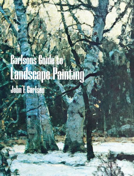 Carlson s guide to landscape painting the whys and hows of the various aspects of landscape painting: PDF Carlson's Guide to Landscape Painting by John F. Carlson | Perlego