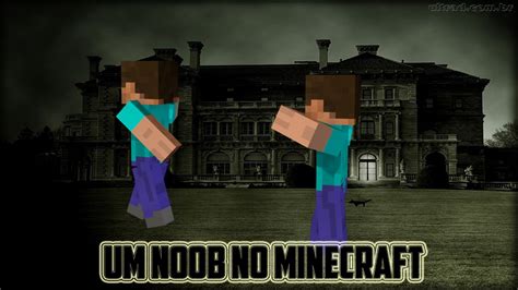 Um Noob No Minecraft Youtube