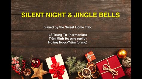 Silent Night And Jingle Bells Youtube