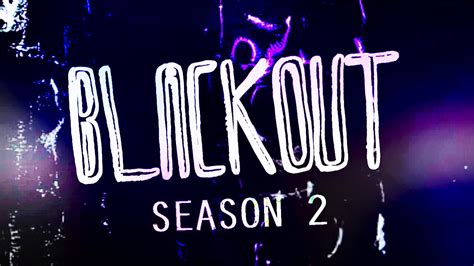 Blackout Season 2 Intro Youtube