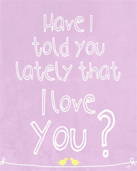 items similar to have i told you lately that i love you love art print poster typography art