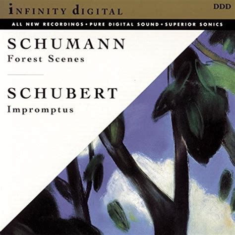 Schumann Forest Scenes Schubert Impromptus Various Artists Songs