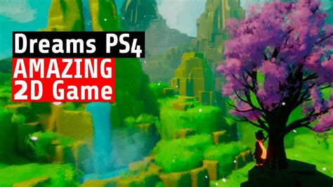 Dreams Ps4 Amazing This Charming 2d Game Is One Of The Best Made In