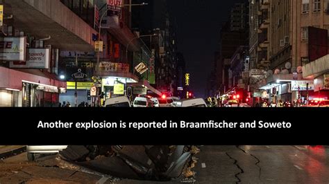 Another Explosion Is Reported In Braamfischer Soweto And One Person