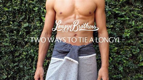 how to tie a longyi sarong lungi izar dhothi lavalava malong pareo sarung youtube