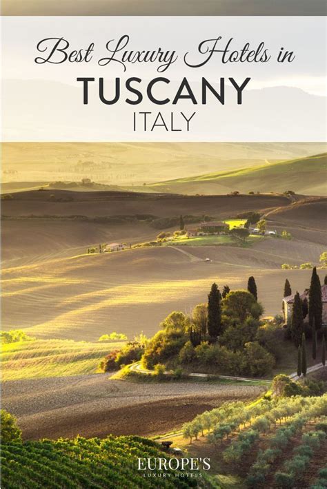 Tuscany Travel Looking For Where To Stay In Tuscany For Your Romantic