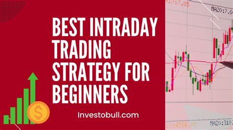 5 Best Intraday Trading Strategies For Beginners
