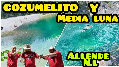 Cozumelito Y Media Luna En Allende Nuevo León Youtube