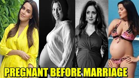 Bollywood Actress Who Got Pregnant Before Marriage You Cant Believe Youtube