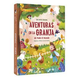 Libro Las M S Bellas Aventuras En La Granja Todo El Mundo Tailoy Bo