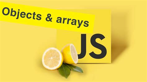 Javascript Tutorial Objects Arrays In Js Ep Youtube