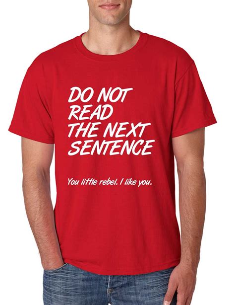 S T Shirt Do Not Read The Next Sentence Humor Tee Seknovelty