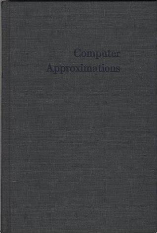 An introductory survey chapter 1 scientific computing prof. Computer Approximations by John Fraser Hart