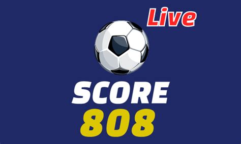 Score 808 Live Sports Event Watching With Accurate Results
