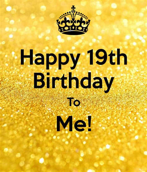 Happy 24th birthday to me! 28 Images For 19th Birthday
