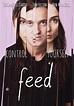 Feed (2017) Pictures, Trailer, Reviews, News, DVD and Soundtrack