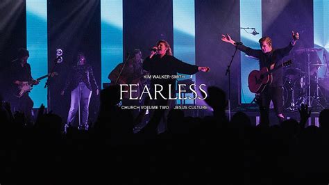 Download Mp3 Jesus Culture Fearless Ft Kim Walker