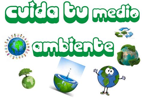 El Cuidado Del Medio Ambiente Cuidado Al Medio Ambiente