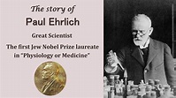 Paul Ehrlich: the First Jew Nobel Prize Laureate in Medicine, found ...