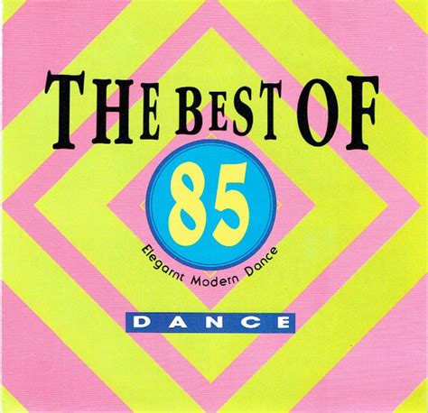 The Best Of Dance 85 Elegarnt Modern Dance 1992 Cd Discogs