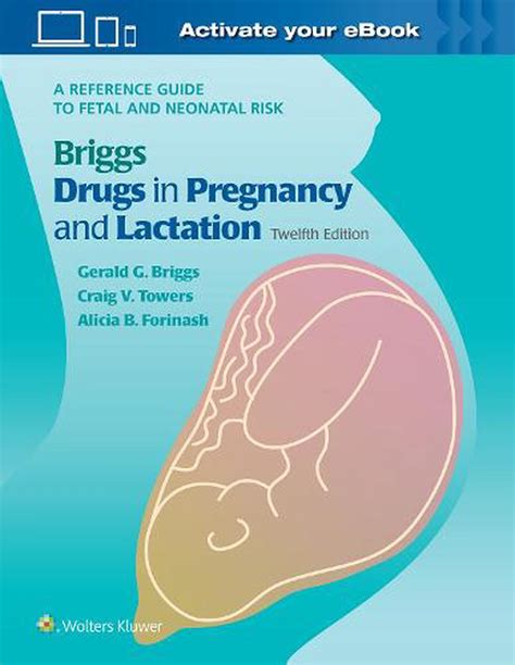 Briggs Drugs In Pregnancy And Lactation By Gerald G Briggs Hardcover 9781975162375 Buy